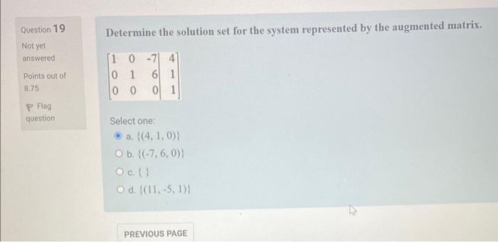 Question 19 Determine The Solution Set For The System Represented By The Augmented Matrix Not Yet Answered Points Out O 1