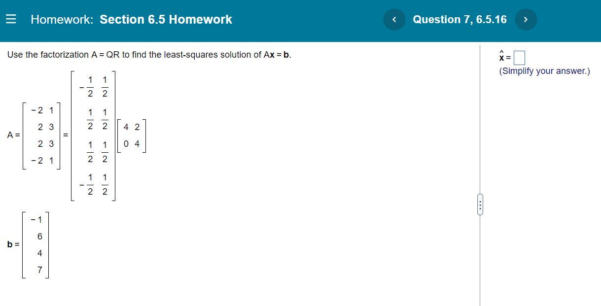 Use The Factorization A Qr To Find The Least Squares Solution Of Ax B X A 222 2 1331 21 21 21 21 21 21 1