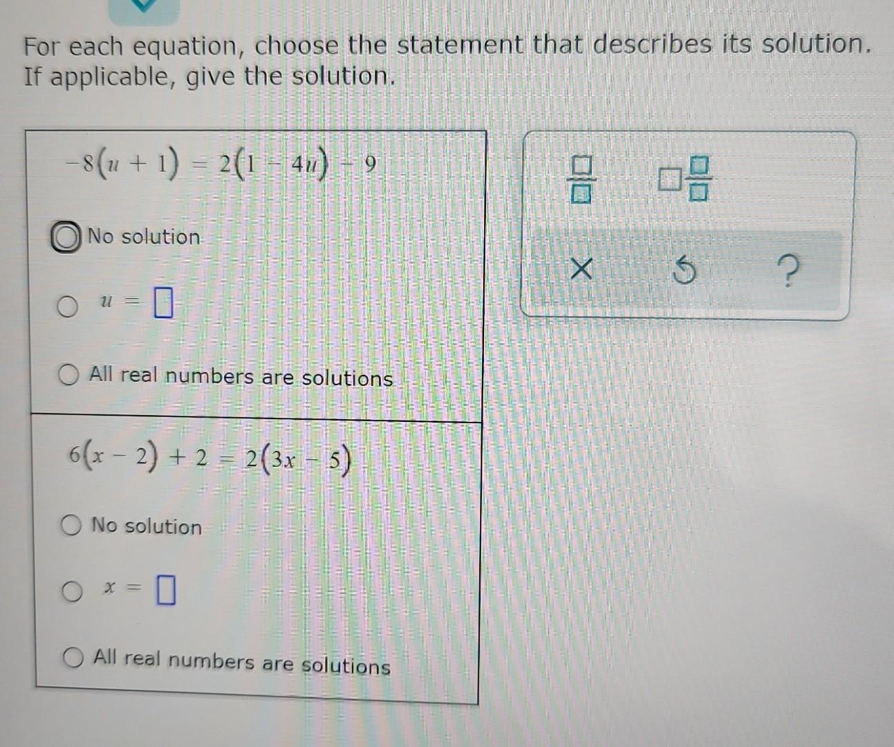 For Each Equation Choose The Statement That Describes Its Solution If Applicable Give The Solution 8 U 1 2 1 4u 9 1