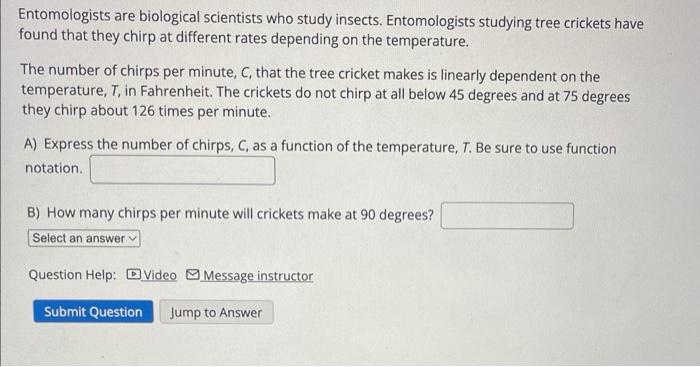 Entomologists Are Biological Scientists Who Study Insects Entomologists Studying Tree Crickets Have Found That They Chi 1