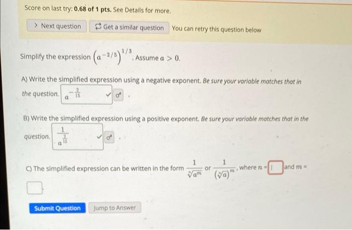 Score On Last Try 0 68 Of 1 Pts See Detalls For More You Can Retry This Question Below Simplify The Expression A 2 5 1