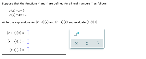 Suppose That The Functions R And S Are Defined For All Real Numbers X As Follows R X X 6s X 4x 2 Write The Expressio 1