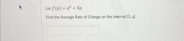 Given A Function F X Choose All Expressions Which Will Yield The Average Rate Of Change Between X 2 And X 7 2 7f 7 F 3