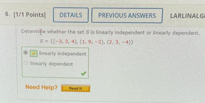 Determige Whether The Set S Is Linearly Independent Or Linearly Dependent S 3 2 4 1 9 2 2 3 4 Linearly Indep 1