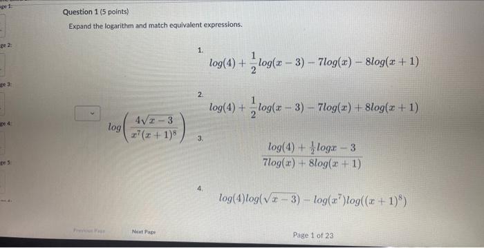 Expand The Logarithm And Match Equivalent Expressions 1 Log 4 21 Log X 3 7log X 8log X 1 2 Log X7 X 1 84x 3 7lo 1