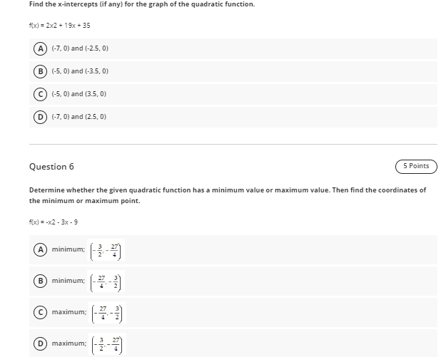 Find The X Intercepts If Any For The Graph Of The Quadratic Function F X 2x2 19x 35 7 0 And 2 5 0 5 0 And 1