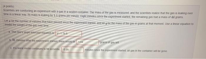 4 Points Scientists Are Conducting An Expeniment With A Gas In A Sealed Container The Mass Of The Gas Is Measured An 1