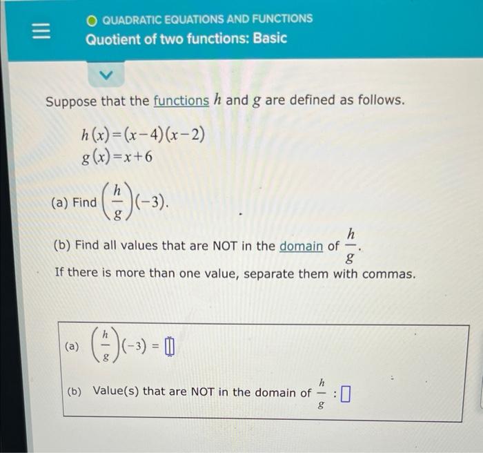 Suppose That The Functions H And G Are Defined As Follows H X X 4 X 2 G X X 6 A Find Gh 3 B Find All Val 1