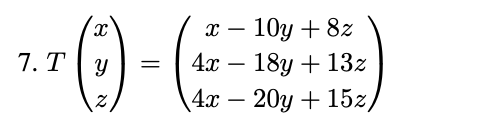 I Will Give Thumbs Up There Are Two Parts Part 1 Part 2 Determine If The Linear Transformation Of Exercise 7 Is One To 1