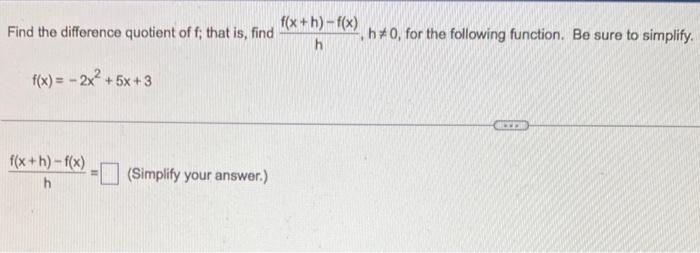 Find The Difference Quotient Of F That Is Find Hf X H F X H 0 For The Following Function Be Sure To Simplify F 1