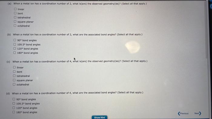 A When A Metal Ion Has A Coordination Number Of 2 What Is Are The Observed Geometry Les Select All That Apply T 1