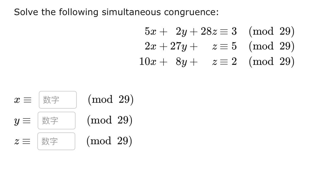 Solve The Following Simultaneous Congruence 5x 2y 28z2x 27y Zx Y 3 Mod29 5 Mod29 10x 8y Z 2 Mod29 Mod29 Mod29 Mod 1