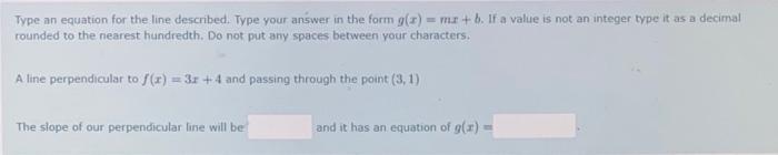 Type An Equation For The Line Described Type Your Answer In The Form G X Mx B If A Value Is Not An Integer Type It As 1