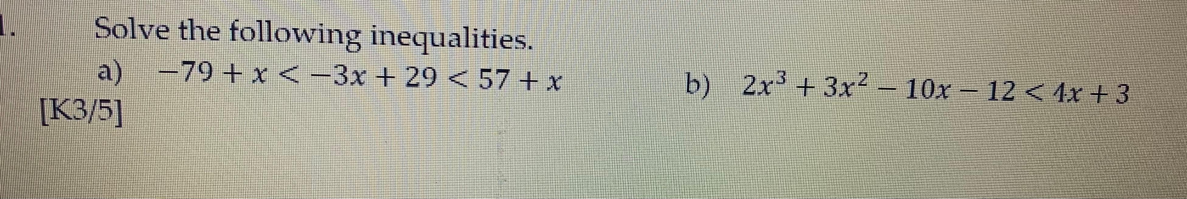 Solve The Following Inequalities A 79 X 3x 29 57 X 1