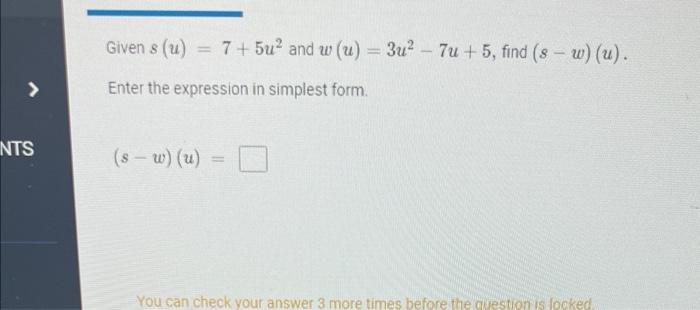 Given S U 7 5u2 And W U 3u2 7u 5 Find S W U Enter The Expression In Simplest Form S W U You Can Check Your A 1