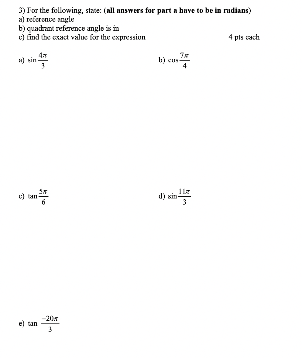 3 For The Following State All Answers For Part A Have To Be In Radians A Reference Angle B Quadrant Reference Ang 1