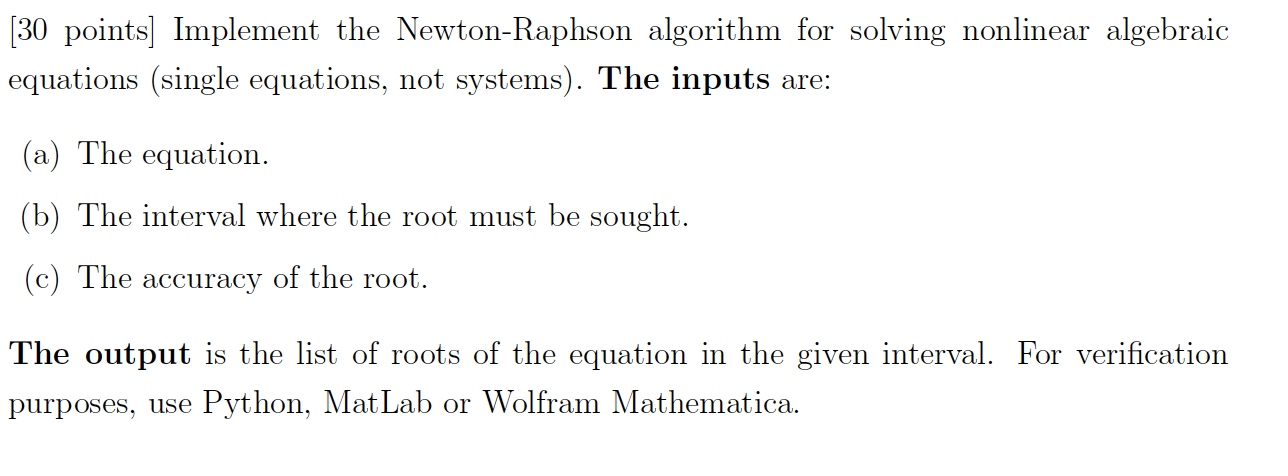 30 Points Implement The Newton Raphson Algorithm For Solving Nonlinear Algebraic Equations Single Equations Not Syst 1