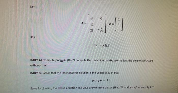 Let A 3 1 3 1 3 1 2 1 0 2 1 B 11 1 And W Col A Part A Compute Projw B Don T Compute The Projection M 1