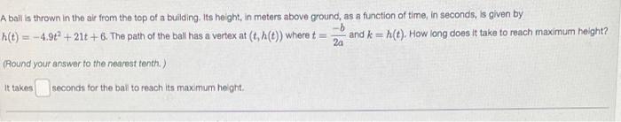 A Ball Is Thrown In The Air From The Top Of A Building Its Height In Meters Above Ground As A Function Of Time In Se 1