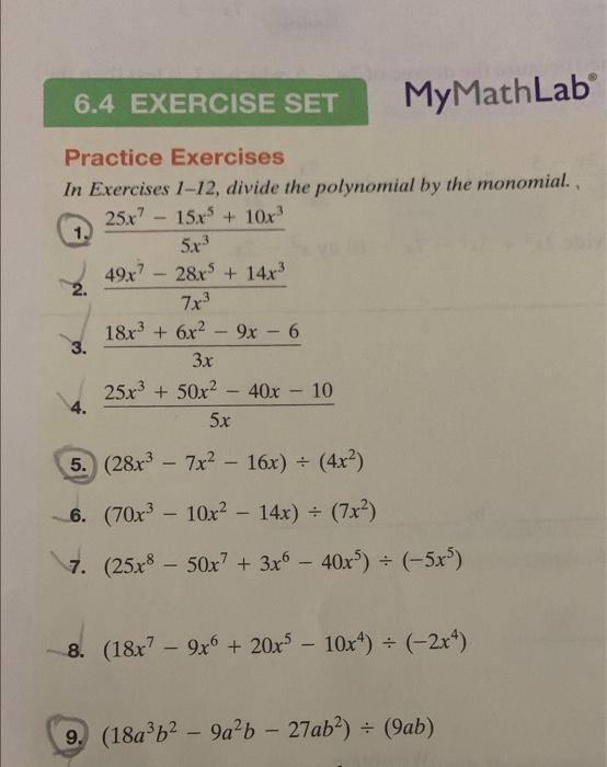 Practice Exercises In Exercises 1 12 Divide The Polynomial By The Monomial 1 5x325x7 15x5 10x3 2 7x349x7 28x5 14x 1