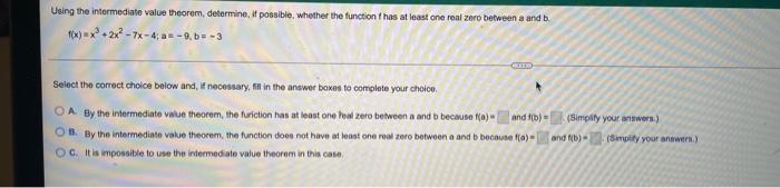 Using The Intermediate Value Theorem Determine If Possible Whether The Function T Has At Least One Real Zero Between 1