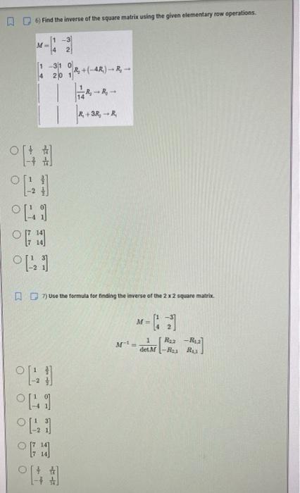 6 Find The Inverse Of The Square Matrix Using The Ghen Elementary Row Operations M 14 32 141 R2 R2 R1 3r2 R 1