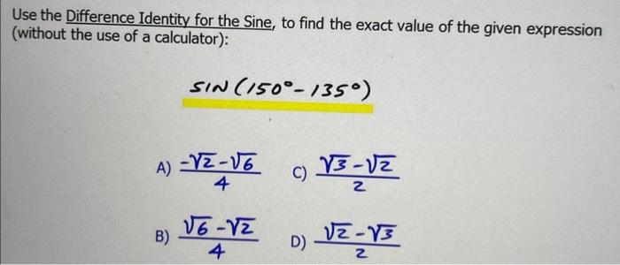 Use The Difference Identity For The Sine To Find The Exact Value Of The Given Expression Without The Use Of A Calculat 1