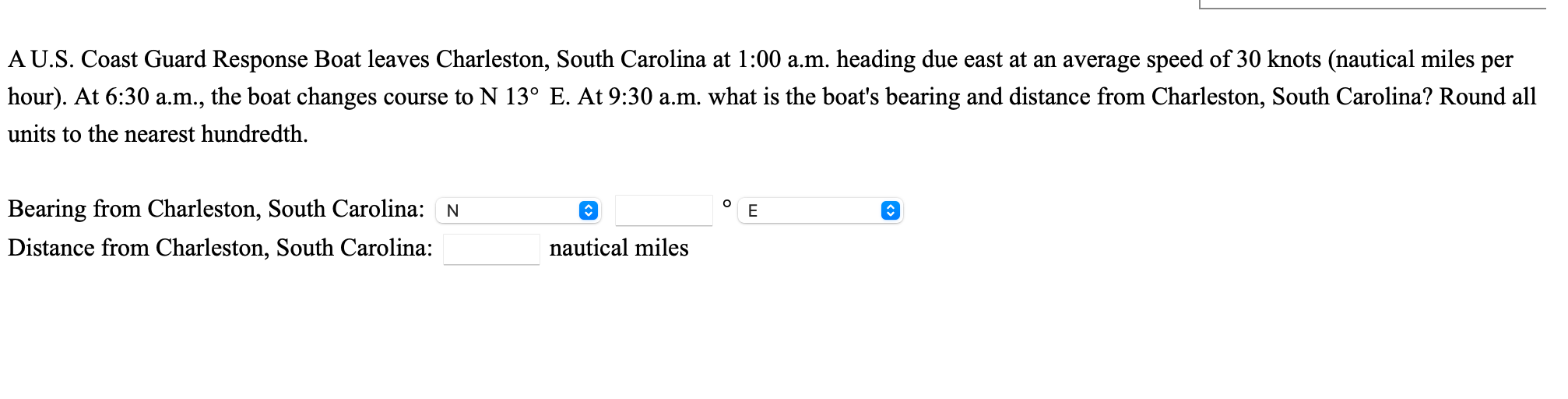 A U S Coast Guard Response Boat Leaves Charleston South Carolina At 1 00 A M Heading Due East At An Average Speed Of 1