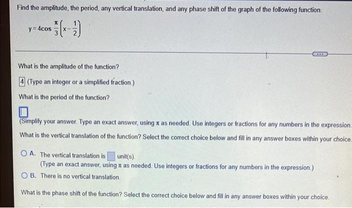 Find The Amplitude The Period Any Vertical Translation And Any Phase Shift Of The Graph Of The Following Function Y 1