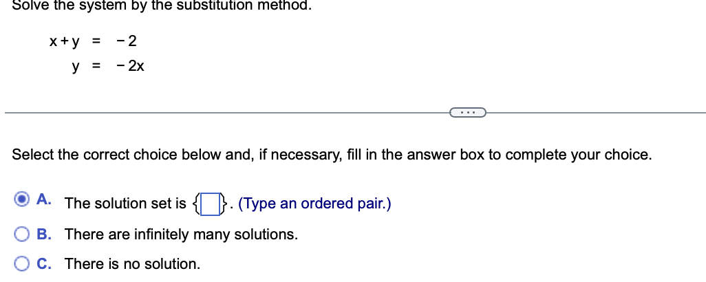 Solve The System By The Substitution Method X Yy 2 2x Select The Correct Choice Below And If Necessary Fill In Th 1
