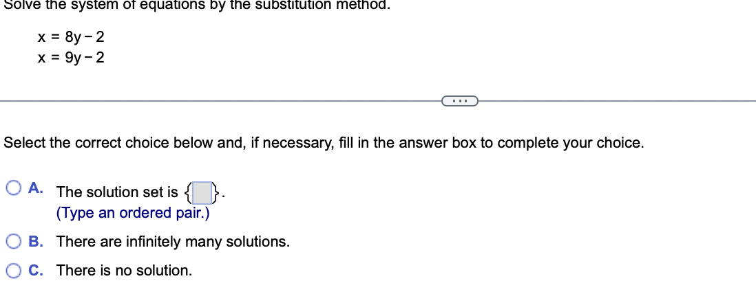 X 8y 2x 9y 2 Select The Correct Choice Below And If Necessary Fill In The Answer Box To Complete Your Choice A The 1