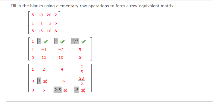 Fill In The Blanks Using Elementary Row Operations To Form A Row Equivalent Matrix 515 10 115 20 210 256 115 2 1