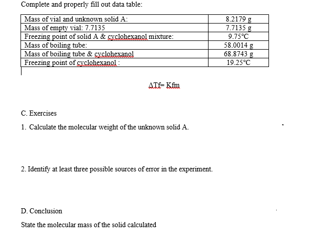Complete And Properly Fill Out Data Table Mass Of Vial And Unknown Solid A Mass Of Empty Vial 7 7135 Freezing Point O 1