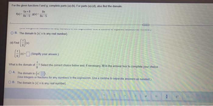 For The Given Tunctions F And G Complete Parts A B For Parts A D Also Find The Domain F X 8x 55x 8 G X 6x 3