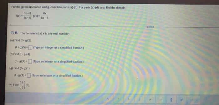 For The Given Tunctions F And G Complete Parts A B For Parts A D Also Find The Domain F X 8x 55x 8 G X 6x 4