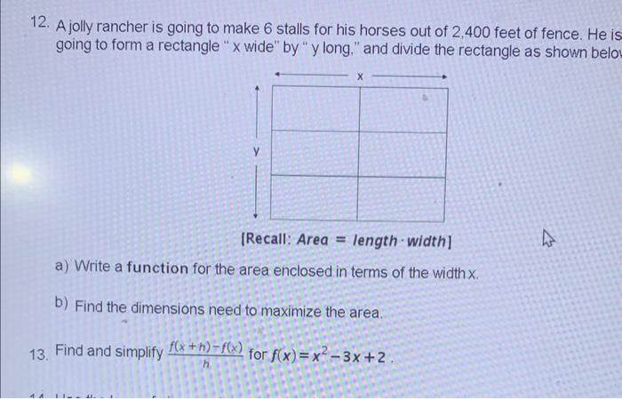 12 A Jolly Rancher Is Going To Make 6 Stalls For His Horses Out Of 2 400 Feet Of Fence He Is Going To Form A Rectangle 1
