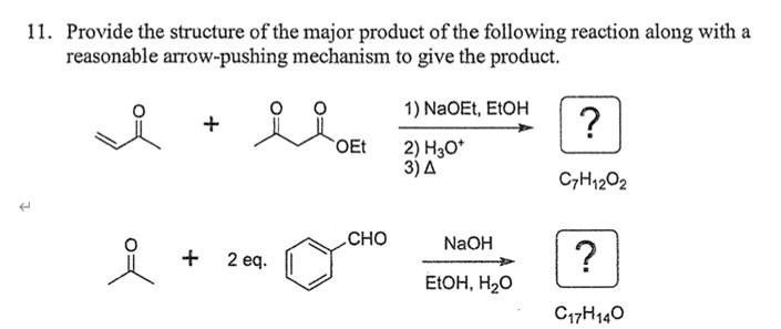 11 Provide The Structure Of The Major Product Of The Following Reaction Along With A Reasonable Arrow Pushing Mechanism 1