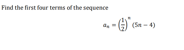 Find The First Four Terms Of The Sequence An 21 N 5n 4 1