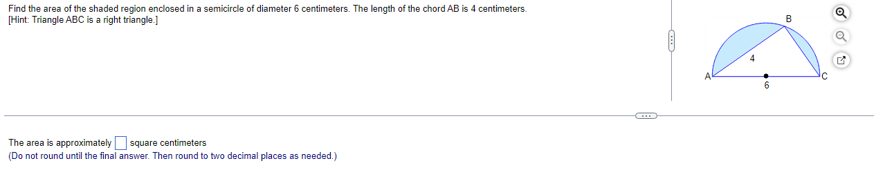 Find The Area Of The Shaded Region Enclosed In A Semicircle Of Diameter 6 Centimeters The Length Of The Chord Ab Is 4 C 1