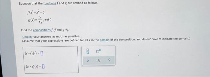 Suppose That The Functions F And G Are Defined As Follows F X X2 6g X 4x5 X 0 Find The Compositions F Of And G G 1