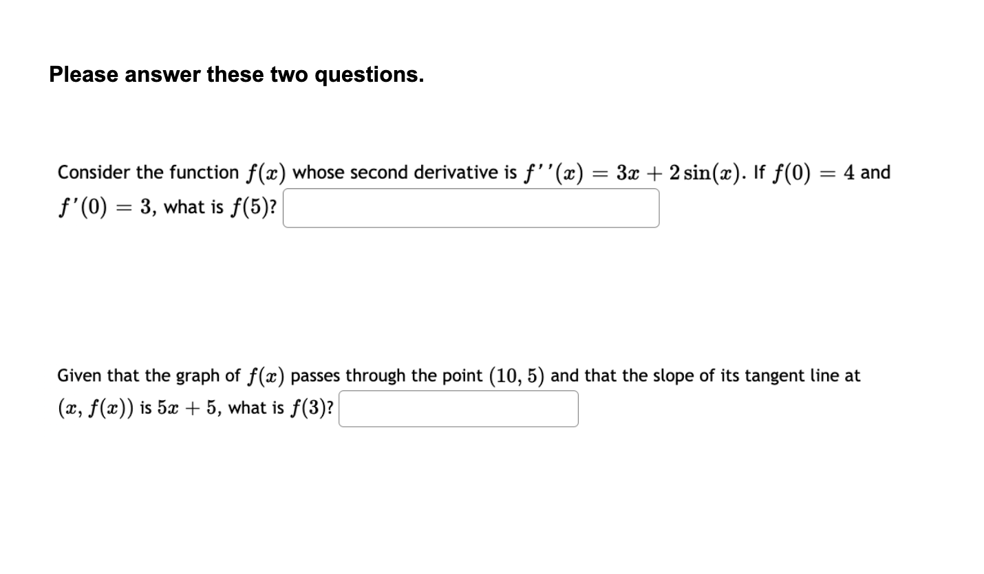 Please Answer These Two Questions Consider The Function F X Whose Second Derivative Is F X 3x 2sin X If F 0 4 F 1