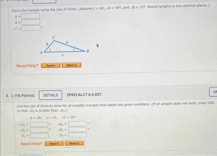 Solve The Triangle Using The Law Of Sines Assume C 60 A 54 And B 15 Round Lengths To Two Decimal Places A B C 1