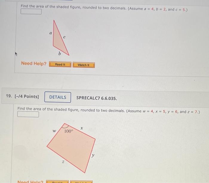 Find The Area Of The Shaded Figure Rounded To Two Decimals Assume A 4 B 2 And C 5 4 Points Sprecalc7 6 6 035 1