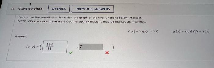 Determine The Coordinates For Which The Graph Of The Two Functions Below Intersect Note Give An Exact Answer Decimal 1