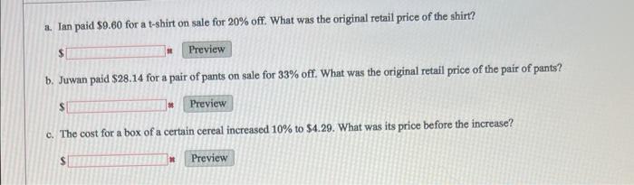 A Ian Paid 9 60 For A T Shirt On Sale For 20 Off What Was The Original Retail Price Of The Shirt B Juwan Paid 28 1