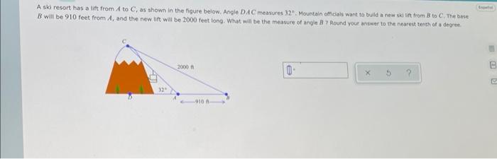 A Skid Resort Has A Lift From A To C As Shown In The Figure Below Angle D Ac Measures 32 Mountain Offolsh Want To Bu 1