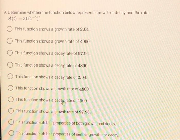 9 Determine Whether The Function Below Represents Growth Or Decay And The Rate A T 31 1 5 T This Function Shows A Gro 1