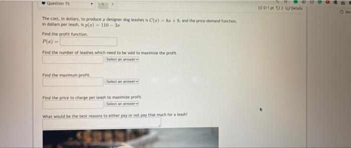 The Cost In Dollars To Produce A Designer Dog Ieashes Is C X 8x 9 And The Price Demand Function In Dollars Per Leas 1