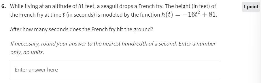 While Flying At An Altitude Of 81 Feet A Seagull Drops A French Fry The Height In Feet Of The French Fry At Time T 1