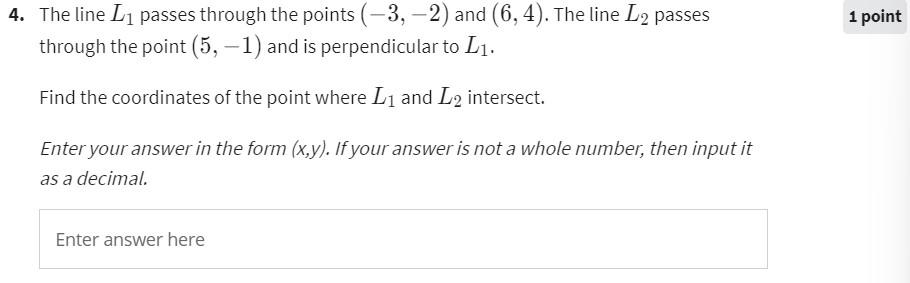 4 The Line L1 Passes Through The Points 3 2 And 6 4 The Line L2 Passes Through The Point 5 1 And Is Perpend 1